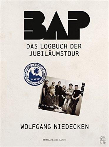 BAP - Das Logbuch der Jubiläumstour von Hoffmann und Campe Verlag